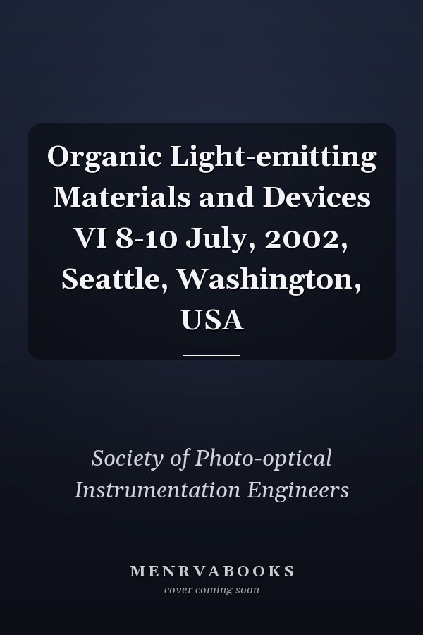 Organic Light-emitting Materials and Devices VI 8-10 July, 2002, Seattle, Washington, USA