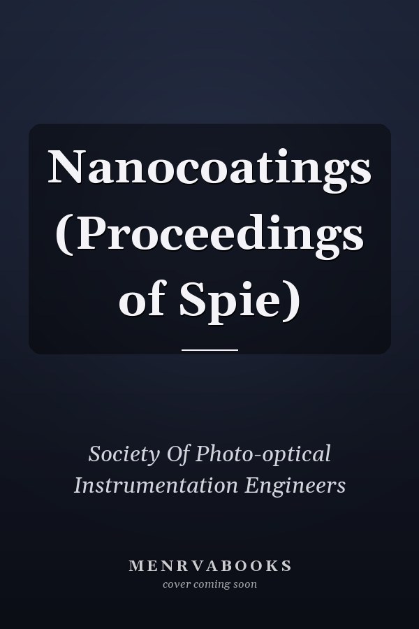 Nanocoatings (Proceedings of Spie)
