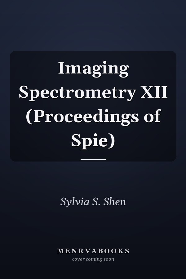 Imaging Spectrometry XII (Proceedings of Spie)
