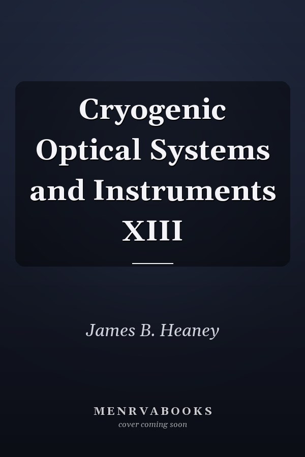 Cryogenic Optical Systems and Instruments XIII