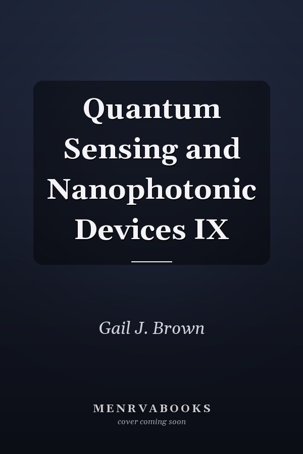 Quantum Sensing and Nanophotonic Devices IX