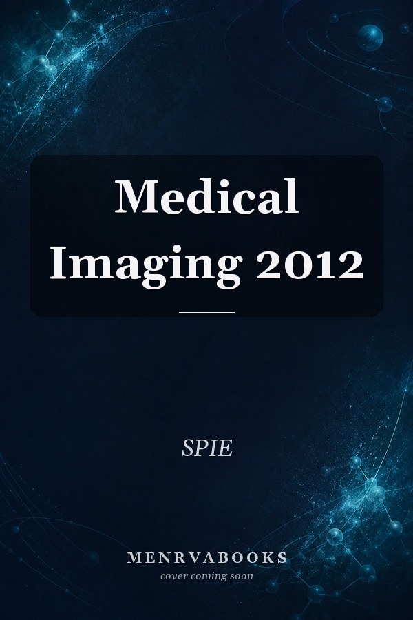 Medical Imaging 2012