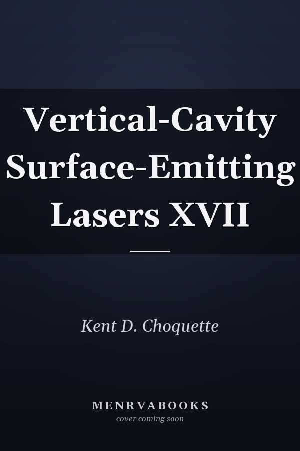 Vertical-Cavity Surface-Emitting Lasers XVII