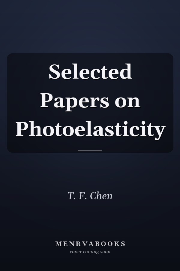 Selected Papers on Photoelasticity