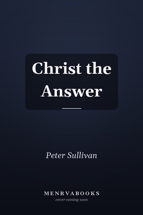 Christ the Answer