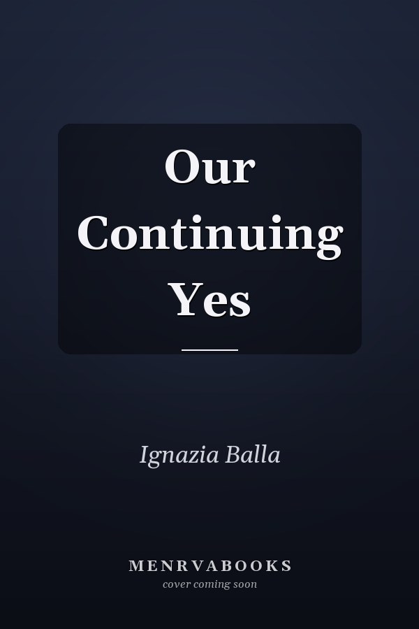 Our Continuing Yes