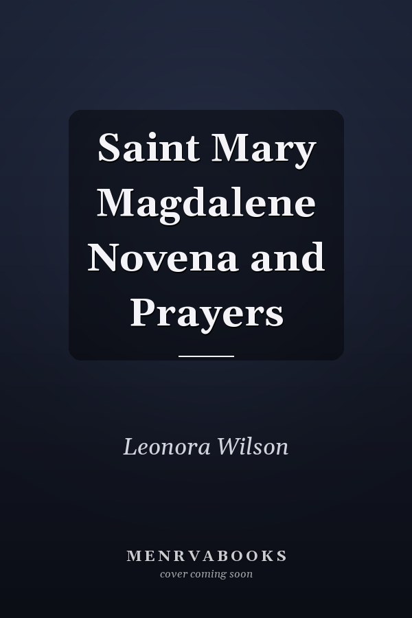 Saint Mary Magdalene Novena and Prayers