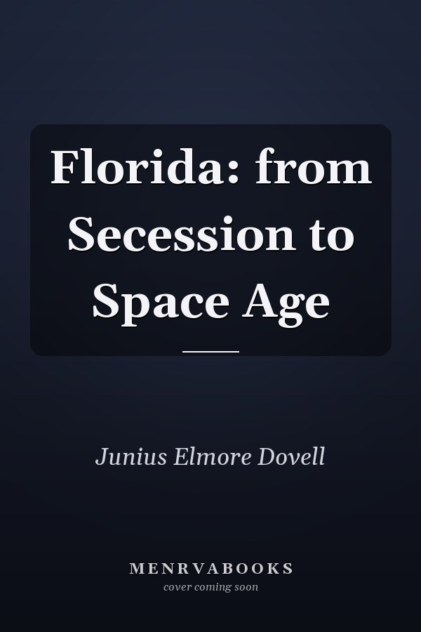 Florida: from Secession to Space Age