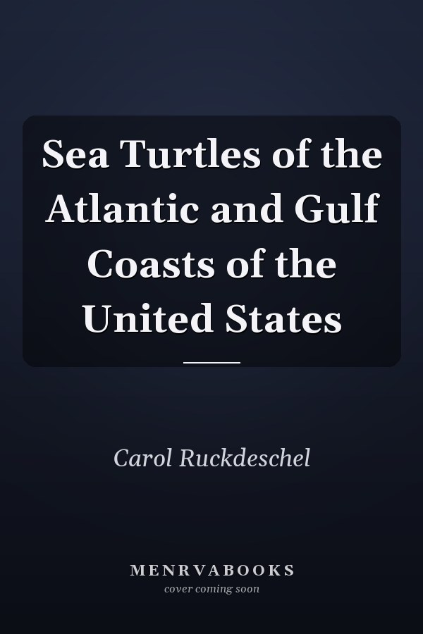 Sea Turtles of the Atlantic and Gulf Coasts of the United States