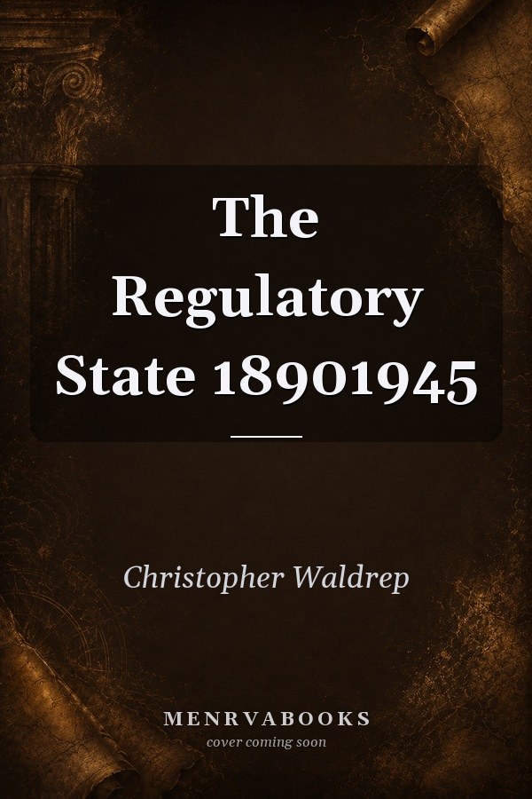 The Regulatory State 18901945