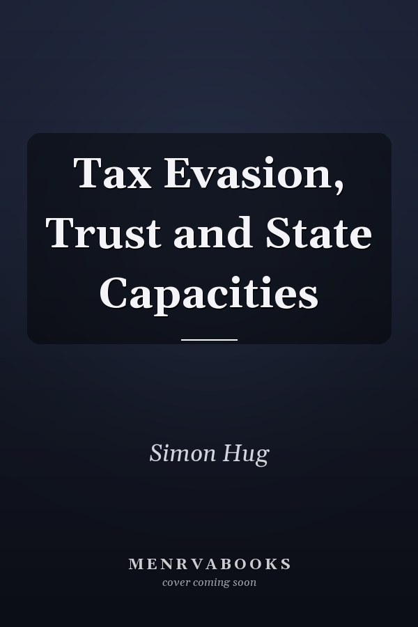 Tax Evasion, Trust and State Capacities