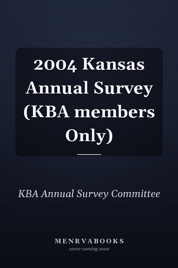 2004 Kansas Annual Survey (KBA members Only)