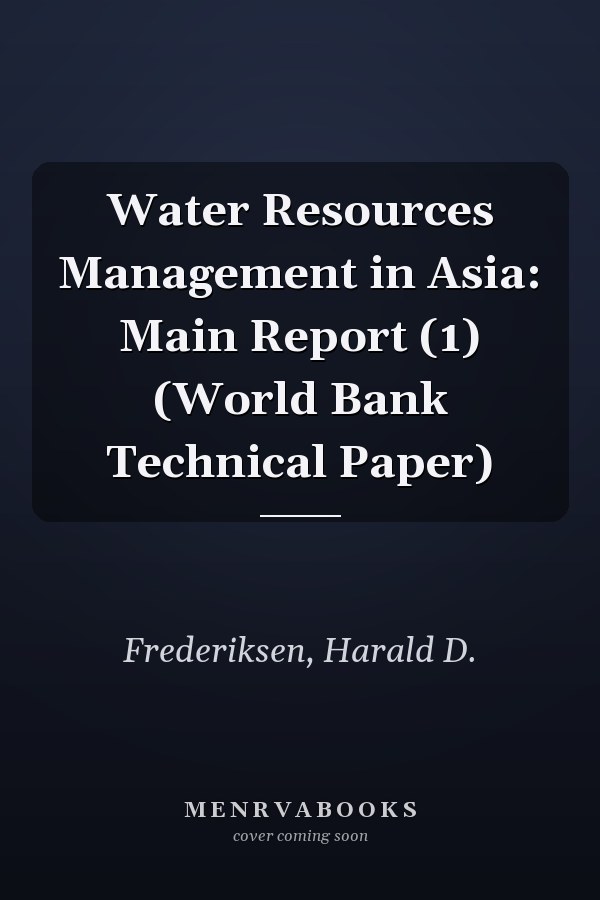 Water Resources Management in Asia: Main Report (1) (World Bank Technical Paper)