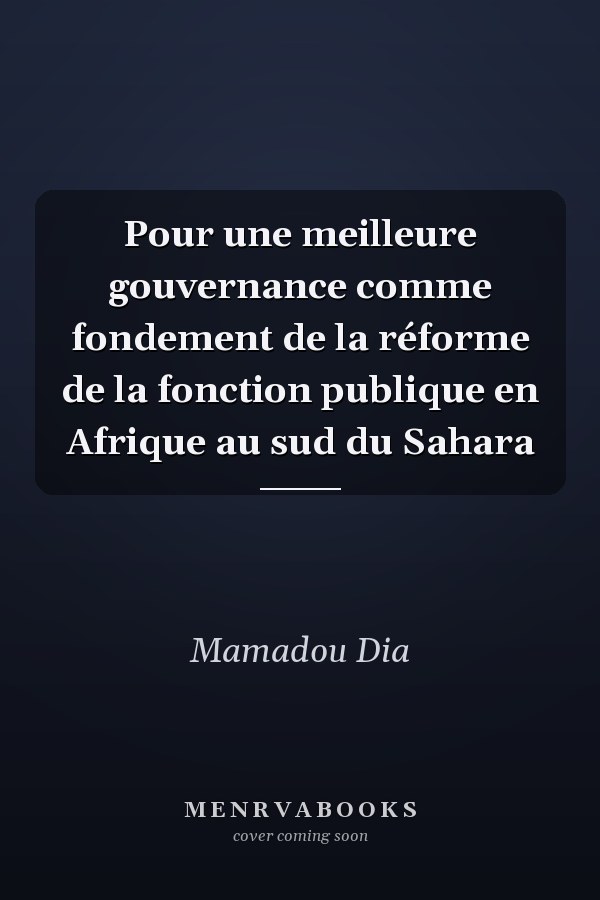 Pour une meilleure gouvernance comme fondement de la réforme de la fonction publique en Afrique au sud du Sahara