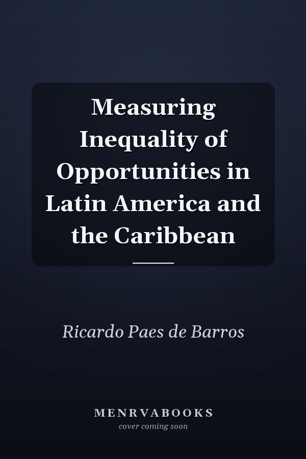 Measuring Inequality of Opportunities in Latin America and the Caribbean