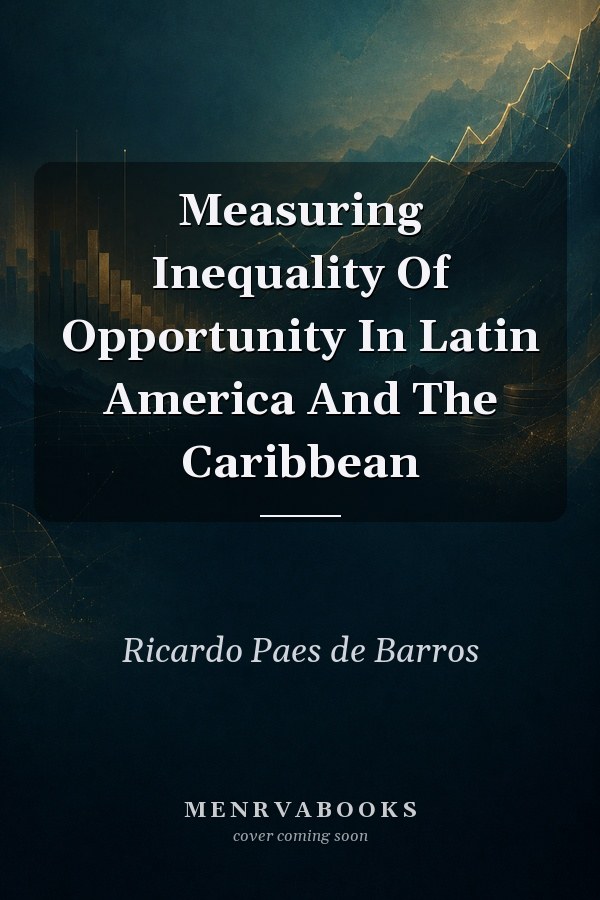 Measuring Inequality Of Opportunity In Latin America And The Caribbean