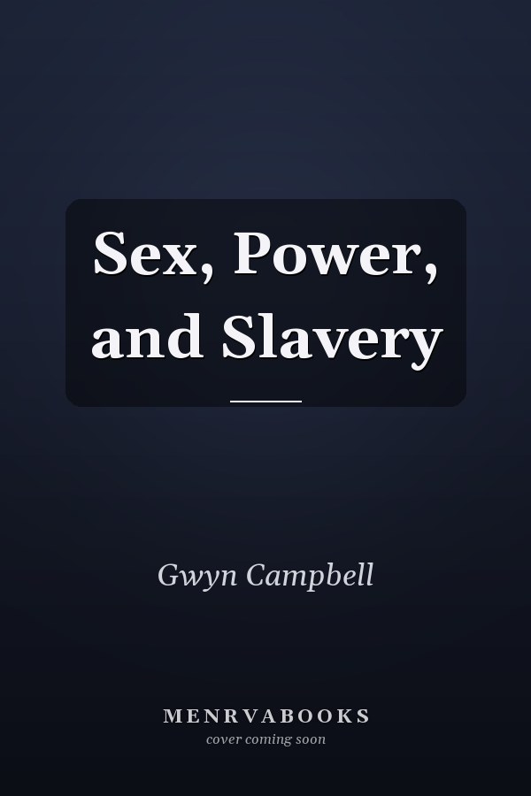Sex, Power, and Slavery