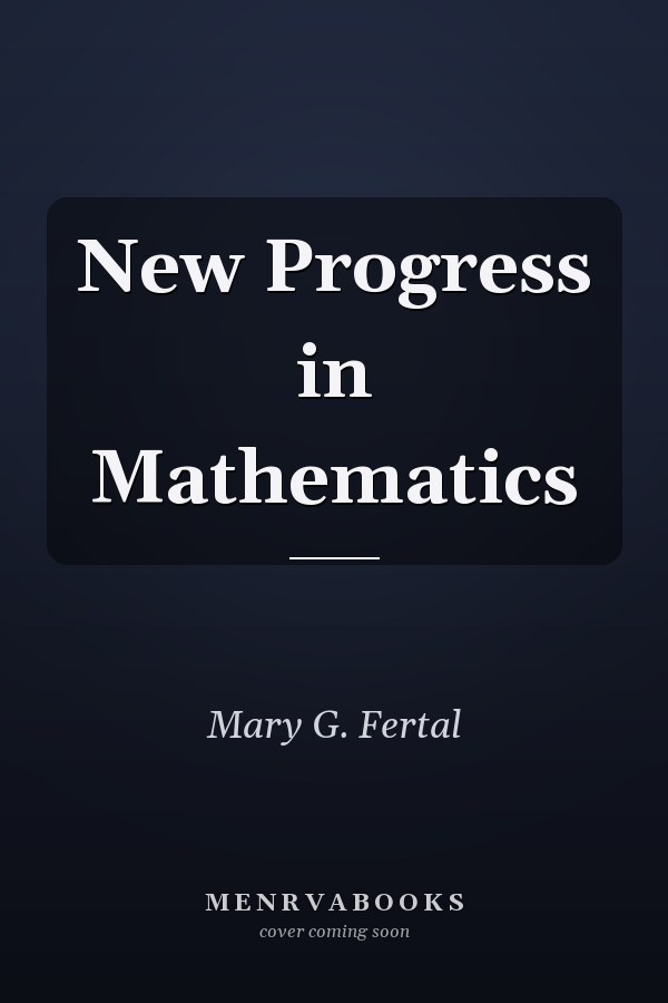 New Progress in Mathematics