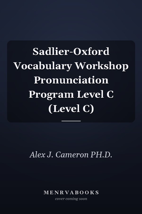 Sadlier-Oxford Vocabulary Workshop Pronunciation Program Level C (Level C)