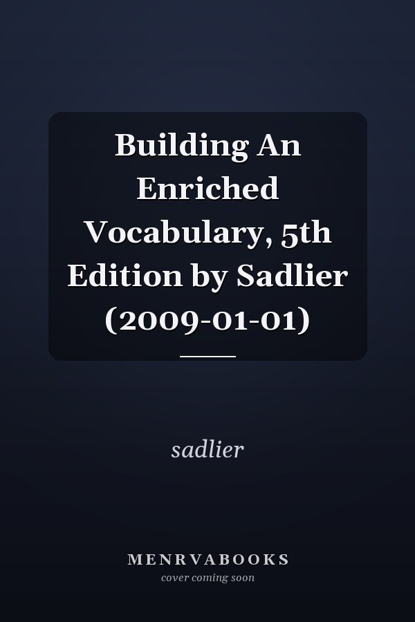 Building An Enriched Vocabulary, 5th Edition by Sadlier (2009-01-01)