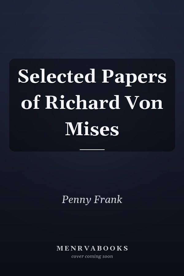 Selected Papers of Richard Von Mises
