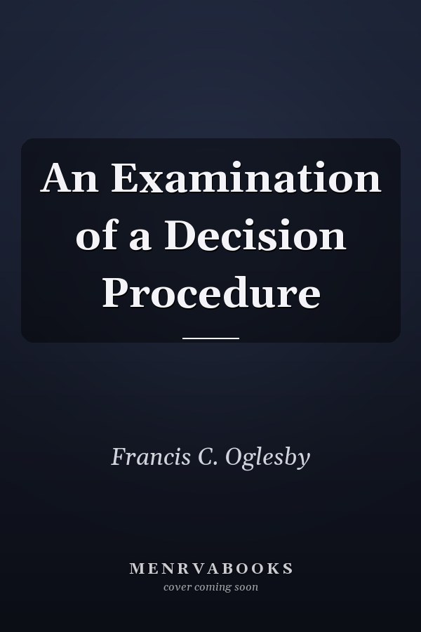 An Examination of a Decision Procedure