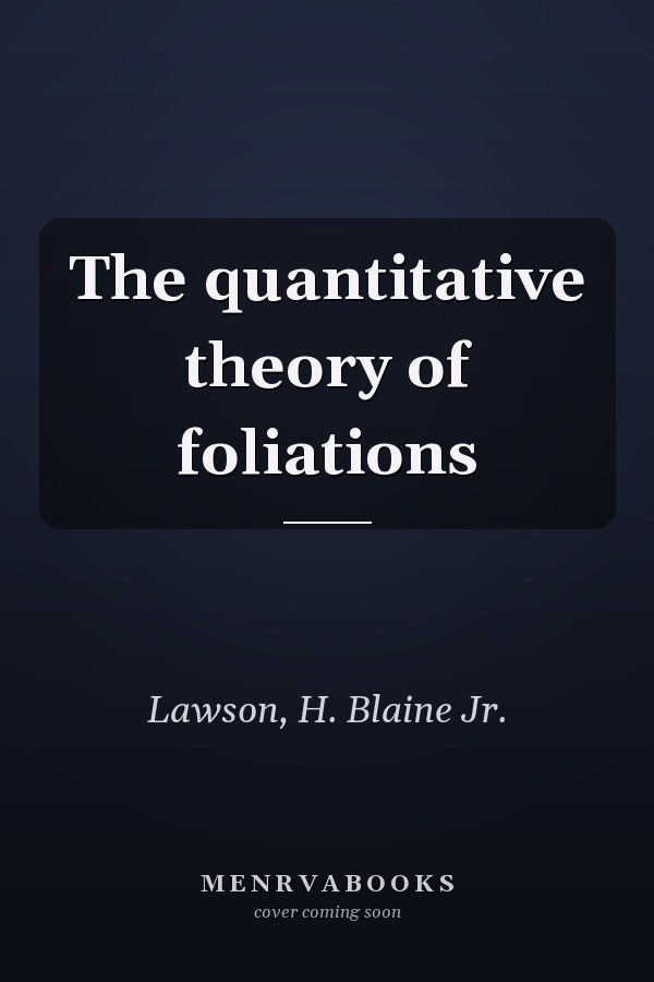 The quantitative theory of foliations