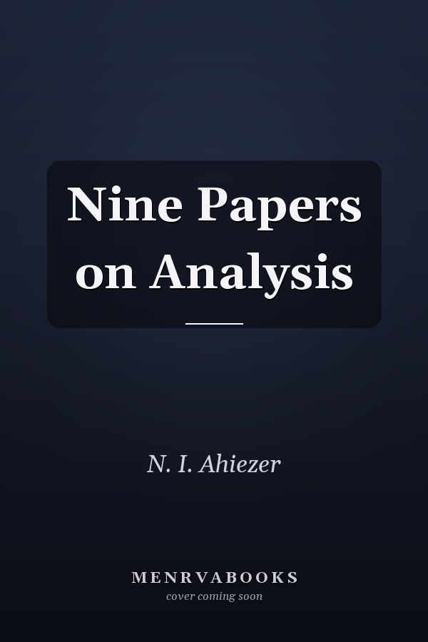 Nine Papers on Analysis