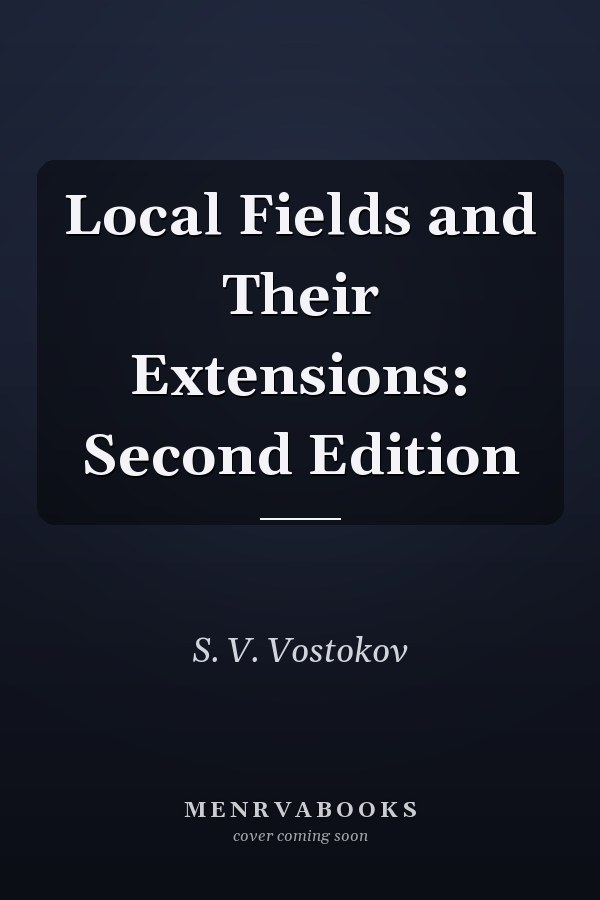 Local Fields and Their Extensions: Second Edition