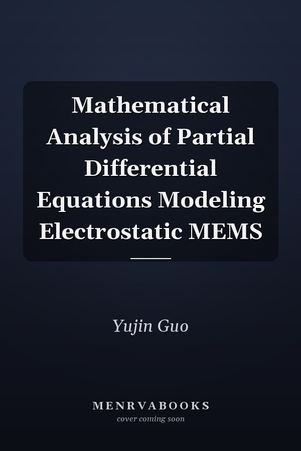 Mathematical Analysis of Partial Differential Equations Modeling Electrostatic MEMS