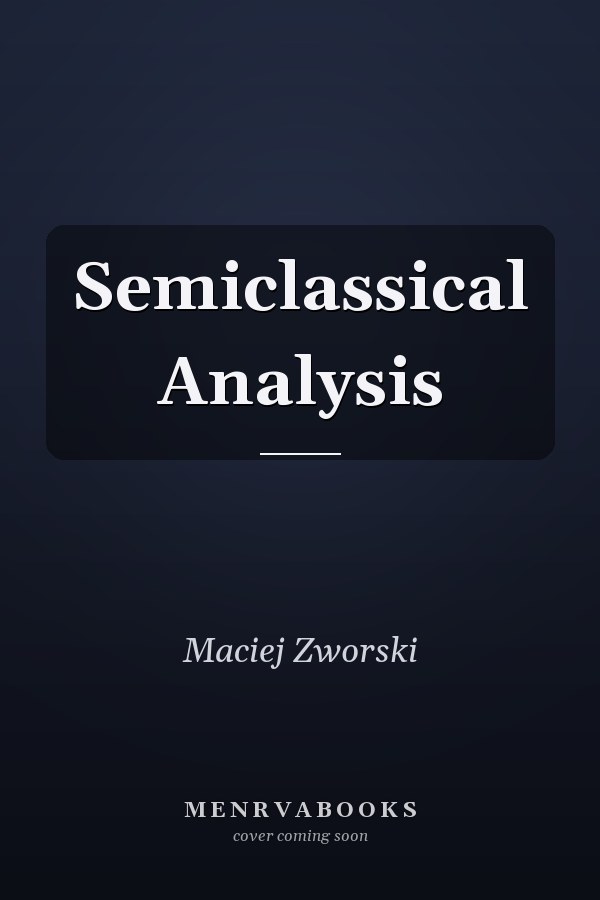 Semiclassical Analysis