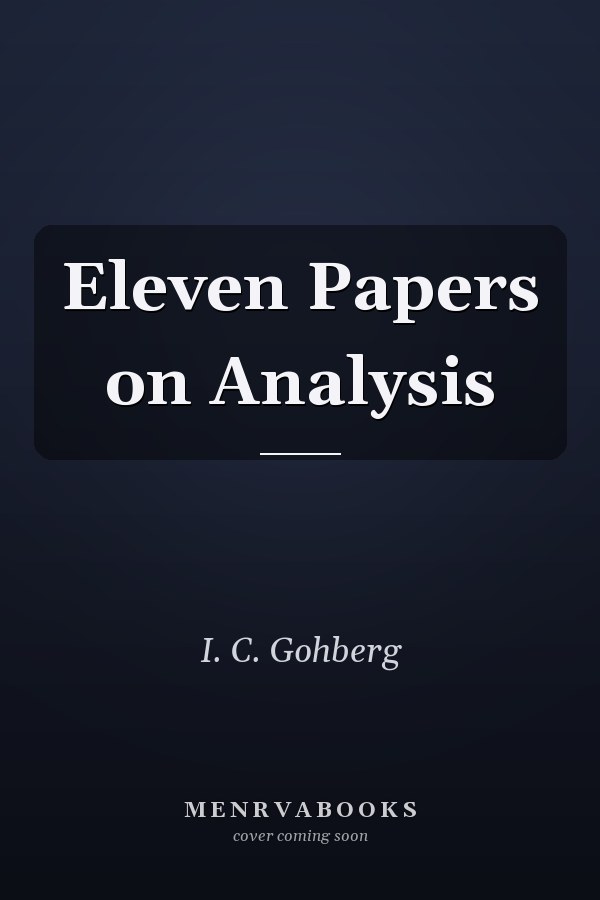 Eleven Papers on Analysis
