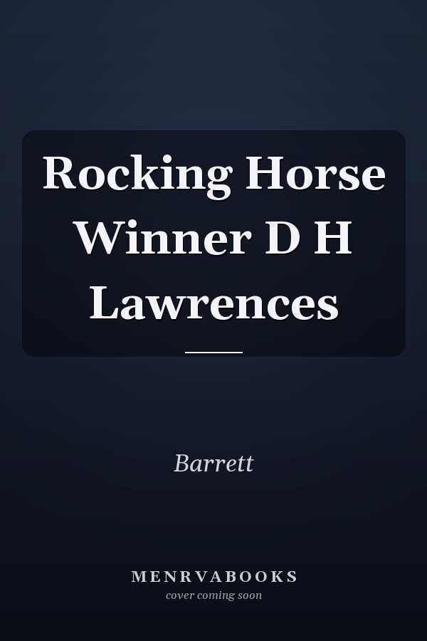 Rocking Horse Winner D H Lawrences