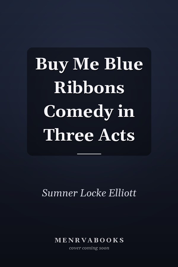 Buy Me Blue Ribbons Comedy in Three Acts