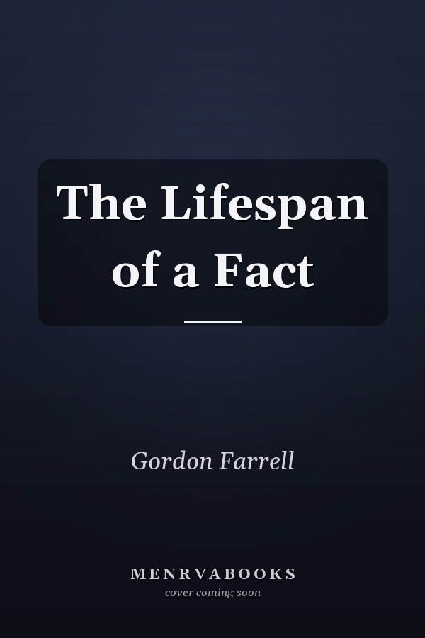 The Lifespan of a Fact
