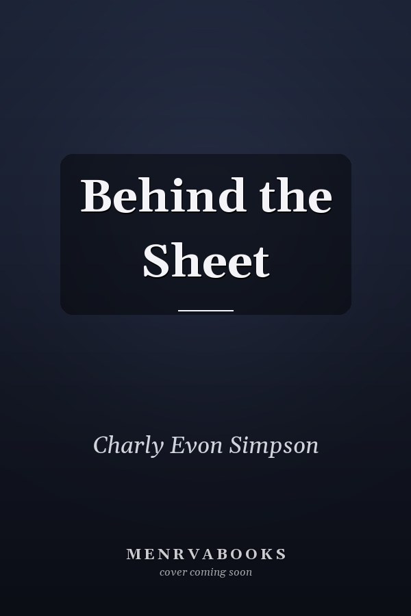 Behind the Sheet