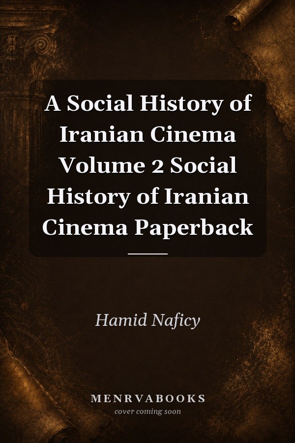 A Social History of Iranian Cinema Volume 2
            
                Social History of Iranian Cinema Paperback