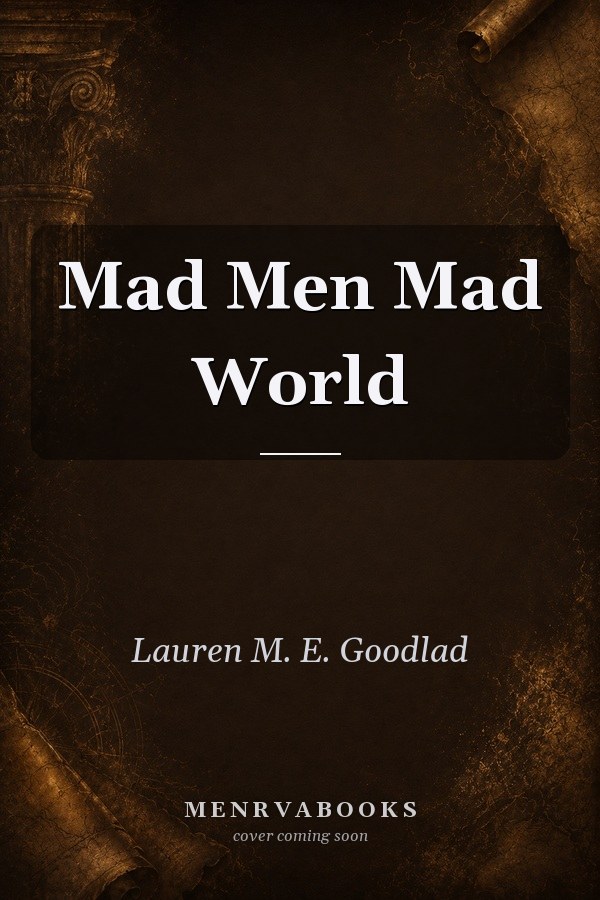 Mad Men Mad World