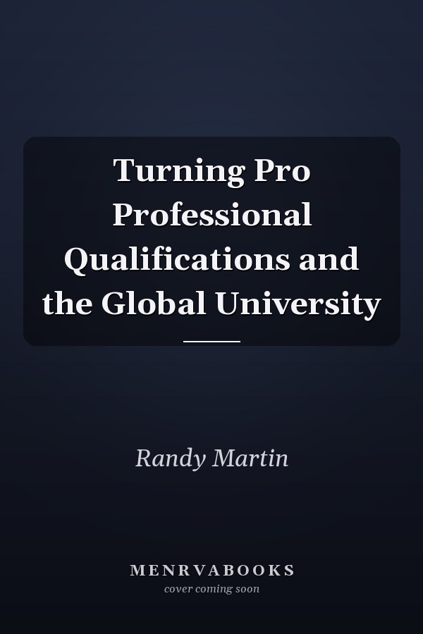 Turning Pro Professional Qualifications and the Global University