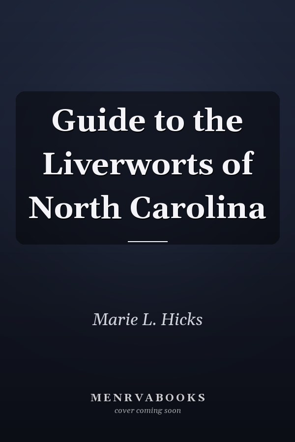 Guide to the Liverworts of North Carolina