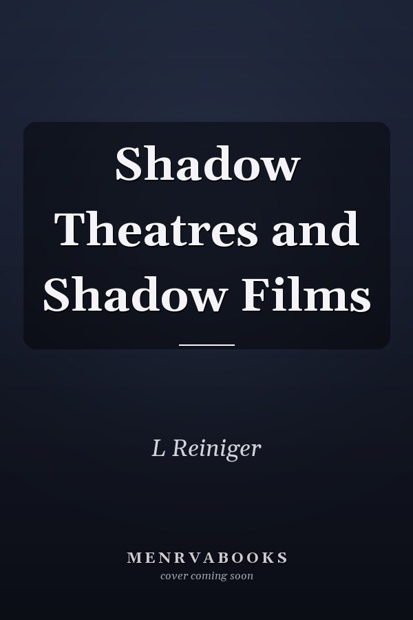 Shadow Theatres and Shadow Films