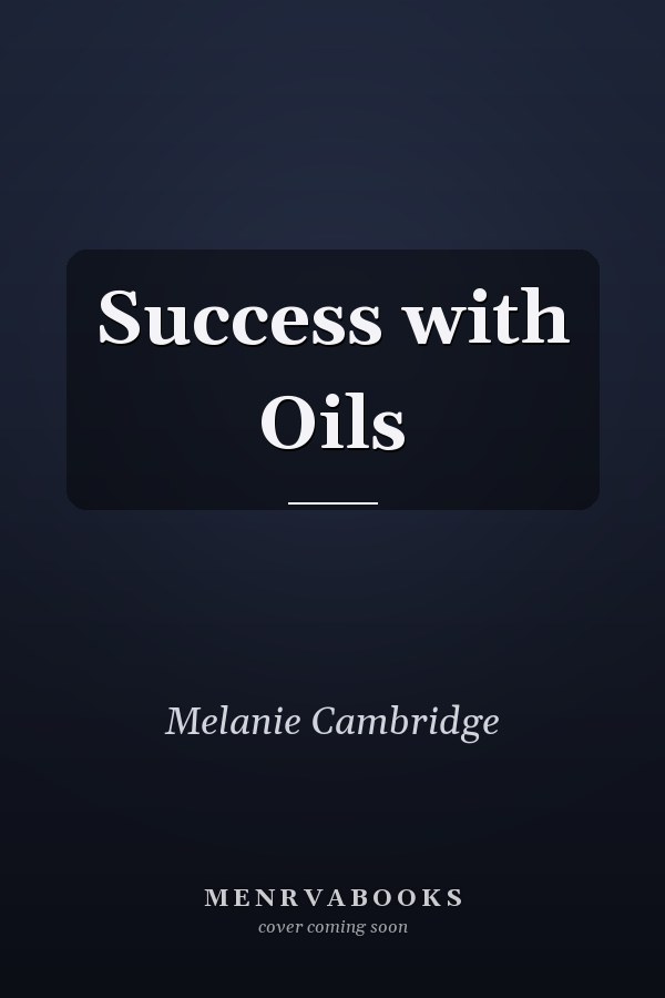 Success with Oils