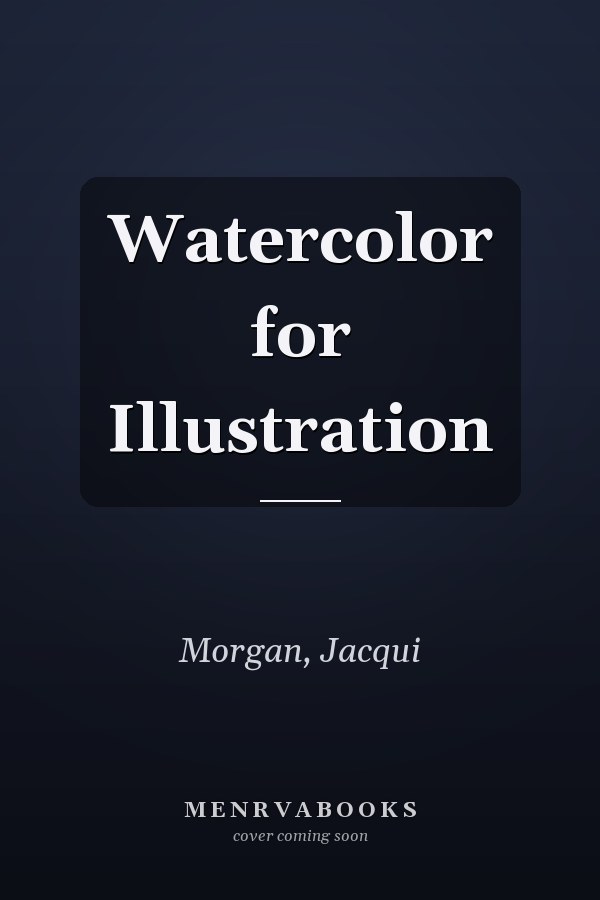 Watercolor for Illustration
