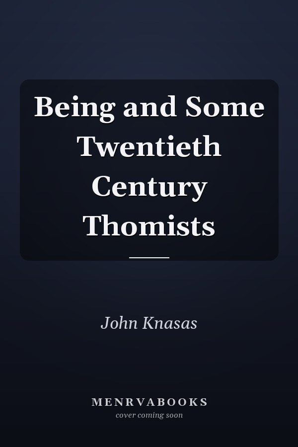 Being and Some Twentieth Century Thomists