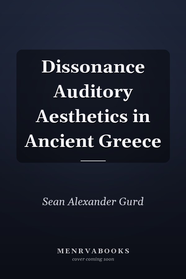 Dissonance Auditory Aesthetics in Ancient Greece