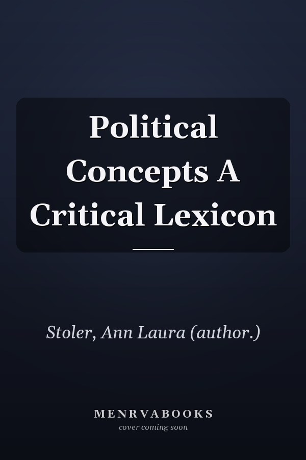 Political Concepts A Critical Lexicon