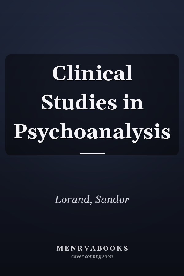 Clinical Studies in Psychoanalysis