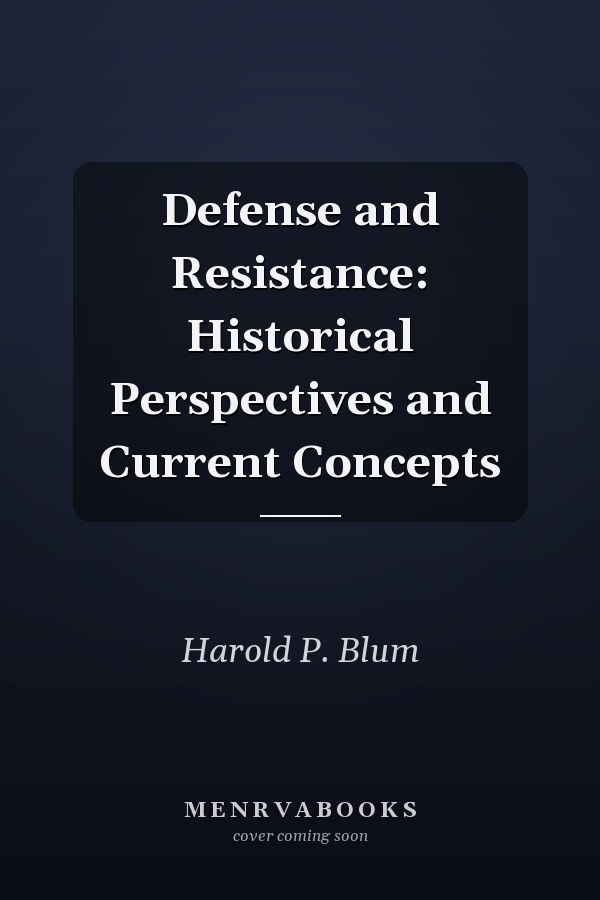 Defense and Resistance: Historical Perspectives and Current Concepts