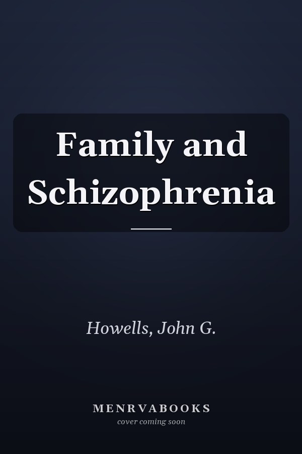 Family and Schizophrenia