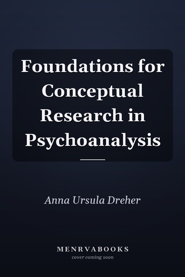 Foundations for Conceptual Research in Psychoanalysis